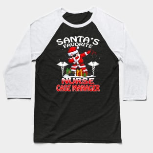 Santas Favorite Nurse Case Manager Christmas T Shi Baseball T-Shirt